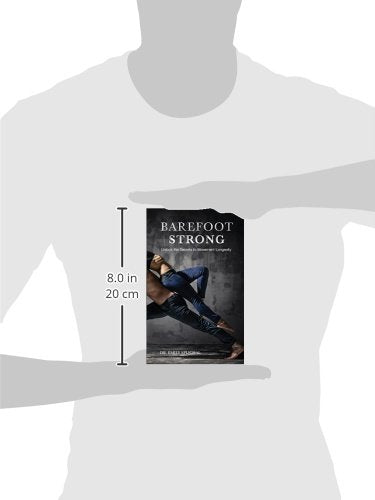 Barefoot Strong The Book | Unlock Secrets to Movement Longevity